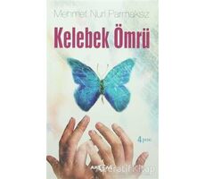 Kelebek Ömrü - Mehmet Nuri Parmaksız - Akçağ Yayınları