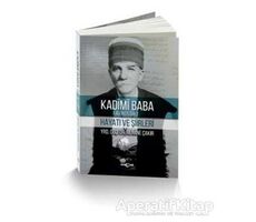 Kadimi Baba (Ali Rıza Öge) - Mumine Çakır - Akçağ Yayınları