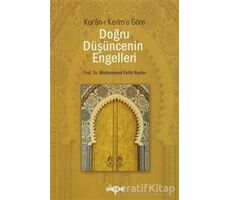 Doğru Düşüncenin Engelleri - Muhammed Fatih Kesler - Akçağ Yayınları