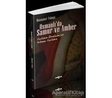 Osmanlıda Samur ve Amber - Muammer Yılmaz - Akçağ Yayınları