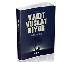 Vakit Vuslat Diyor - Osman Baş - Akçağ Yayınları