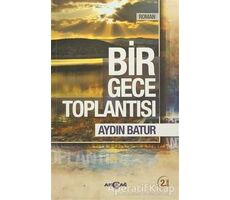 Bir Gece Toplantısı - Aydın Batur - Akçağ Yayınları