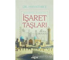 İşaret Taşları - Anayurttan Anadoluya - Hayati Bice - Akçağ Yayınları