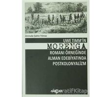 Uwe Timmin Morenga Romanı Örneğinde Alman Edebiyatında Postkolonyalizm