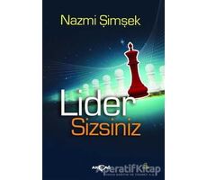 Lider Sizsiniz - Nazmi Şimşek - Akçağ Yayınları