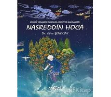 İronik Yaşamda Sonsuza Yürüyen Kahraman Nasreddin Hoca - Ebru Şenocak - Akçağ Yayınları