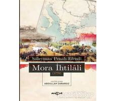 Mora İhtilali 1770 - Süleyman Penah Efendi - Akçağ Yayınları