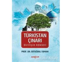 Türkistan Çınarı - Ertuğrul Yaman - Akçağ Yayınları