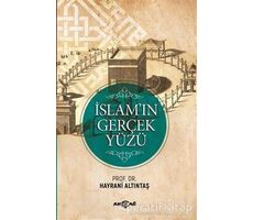 İslamın Gerçek Yüzü - Hayrani Altıntaş - Akçağ Yayınları