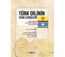 Türk Dilinin Uzak Lehçeleri - Talip Doğan - Akçağ Yayınları