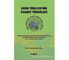 Kırım Türklerinin Esaret Türküleri - Abdurrahman Güzel - Akçağ Yayınları