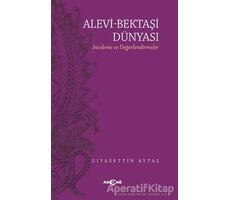 Alevi - Bektaşi Dünyası - Gıyasettin Aytaş - Akçağ Yayınları