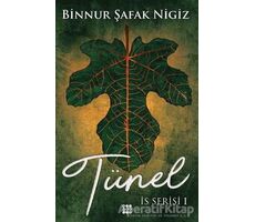 Tünel - İs Serisi 1 - Binnur Şafak Nigiz - Dokuz Yayınları