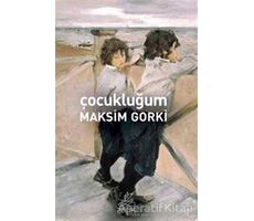 Çocukluğum - Maksim Gorki - Antik Kitap