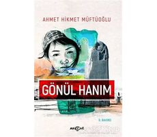 Gönül Hanım - Ahmet Hikmet Müftüoğlu - Akçağ Yayınları