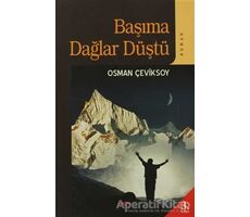 Başıma Dağlar Düştü - Osman Çeviksoy - Akçağ Yayınları