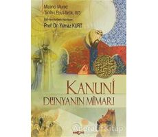 Kanuni - Dünyanın Mimarı - Mizancı Murad - Akçağ Yayınları
