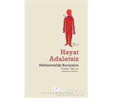 Hayat Adaletsiz - Thomas Macho - Açılım Kitap