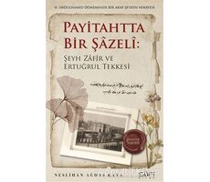 Payitahtta Bir Şazeli: Şeyh Zafir Efendi ve Ertuğrul Tekkesi - Neslihan Ağdaş Kaya - Sufi Kitap