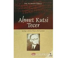 Ahmet Kutsi Tecer - Mustafa Özbalcı - Akçağ Yayınları