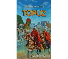 Topuz - Ömer Seyfettin - Akçağ Yayınları