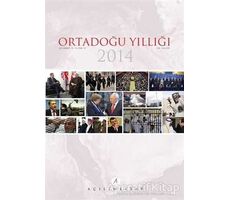 Ortadoğu Yıllığı 2014 - Kemal İnat - Açılım Kitap