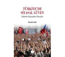 Türkiyede Siyasal Güven - İslam Can - Açılım Kitap