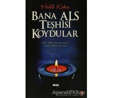 Bana ALS Teşhisi Koydular - Halil Koka - Cinius Yayınları