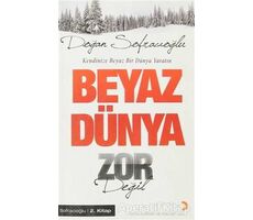 Beyaz Dünya Zor Değil - Doğan Sofracıoğlu - Cinius Yayınları