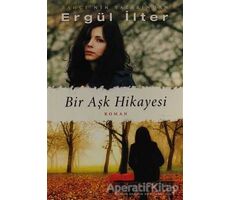 Bir Aşk Hikayesi - Ergül İlter - Cinius Yayınları