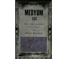 Medyum 3 - Oktay Kocamaz - Cinius Yayınları