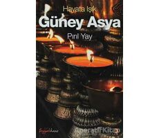 Hayata Işık Güney Asya - Pırıl Yay - Cinius Yayınları