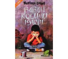 Babam Kolumu Isırdı - Mustafa Göğüş - Cinius Yayınları