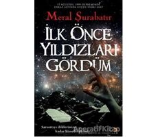 İlk Önce Yıldızları Gördüm - Meral Şurabatır - Cinius Yayınları