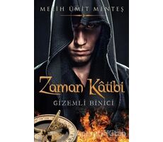 Zaman Katibi - Gizemli Binici - Melih Ümit Menteş - Cinius Yayınları