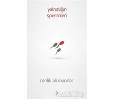 Yalnızlığın Spermleri - Melih Ali Mandar - Cinius Yayınları