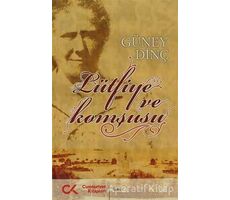 Lütfiye ve Komşusu - Güney Dinç - Cumhuriyet Kitapları