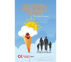 100 Soruda Annelik Babalık Rehberi - Figen Atalay - Cumhuriyet Kitapları