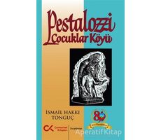 Pestalozzi Çocuklar Köyü - İsmail Hakkı Tonguç - Cumhuriyet Kitapları