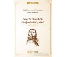 Peter Schlemihl’in Olağanüstü Öyküsü - Adelbert von Chamisso - Cumhuriyet Kitapları