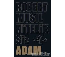 Niteliksiz Adam 4 - Robert Musil - Aylak Adam Kültür Sanat Yayıncılık