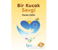 Bir Kucak Sevgi - Duran Çetin - Beka Yayınları