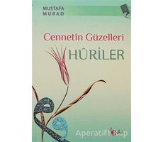 Cennetin Güzelleri Huriler - Mustafa Murad - Beka Yayınları