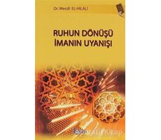 Ruhun Dönüşü İmanın Uyanışı - Mecdi El-Hilali - Beka Yayınları