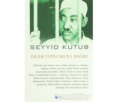 İslam Toplumuna Doğru - Seyyid Kutub - Beka Yayınları