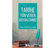 Tarihe Yön Veren Büyüklerimiz - Mustafa es-Sibai - Beka Yayınları