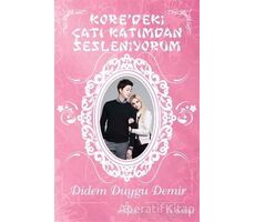 Koredeki Çatı Katımdan Sesleniyorum - Didem Duygu Demir - Ephesus Yayınları