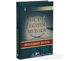 İslami Eğitim Metodu - Muhammed Kutub - Beka Yayınları