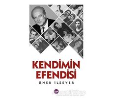 Kendimin Efendisi - Üner İlsever - Aya Kitap