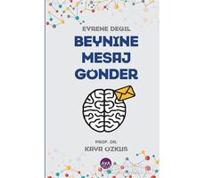 Evrene Değil Beynine Mesaj Gönder - Kaya Özkuş - Aya Kitap